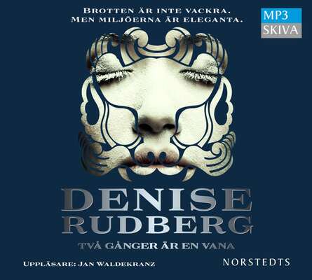 Två gånger är en vana - Denise Rudberg.