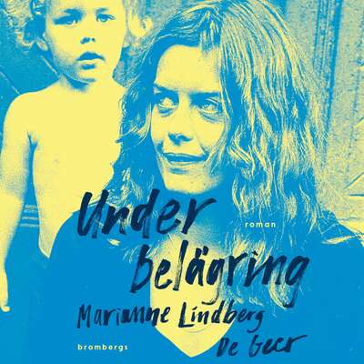 Under belägring - Marianne Lindberg De Geer.
