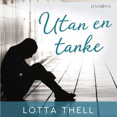 Utan en tanke - Lotta Thell.