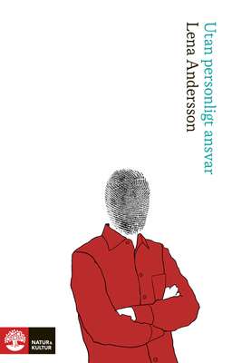 Utan personligt ansvar - Lena Andersson.