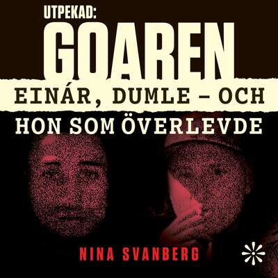 Utpekad: Goaren : Einár, Dumle och hon som överlevde