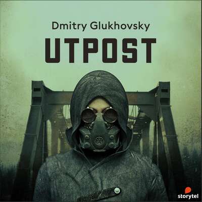 Utpost - Dmitrij Gluchovskij.