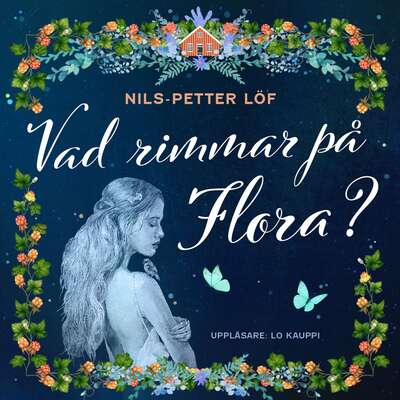 Vad rimmar på Flora? - Nils-Petter Löf.