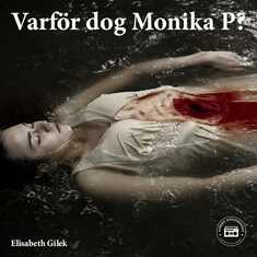 Varför dog Monika P?