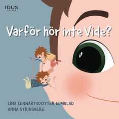 Varför hör inte Vide?