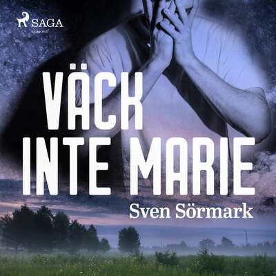 Väck inte Marie - Sven Sörmark.