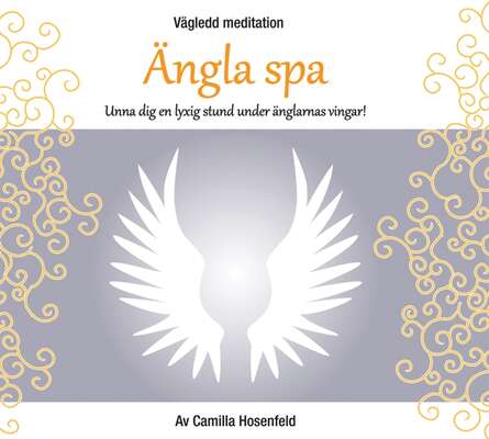 Vägledd meditation: Ängla spa - Camilla Hosenfeld.
