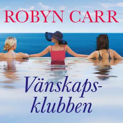 Vänskapsklubben - Robyn Carr.