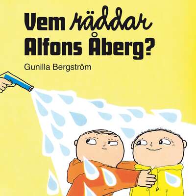 Vem räddar Alfons Åberg? - Gunilla Bergström.