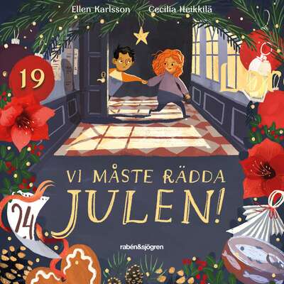 Vi måste rädda julen – Lucka 19 - Ellen Karlsson.