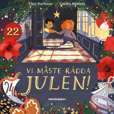 Vi måste rädda julen – Lucka 22 - Ellen Karlsson.