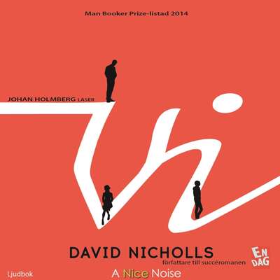 Vi - David Nicholls.