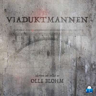 Viaduktmannen - Olle Blohm.