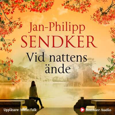 Vid nattens ände - Jan-Philipp Sendker.