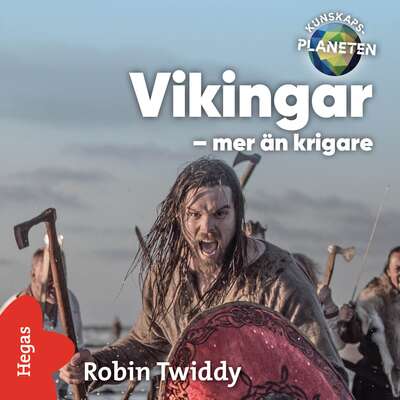 Vikingar – mer än krigare - Robin Twiddy.