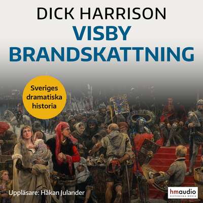 Visby brandskattning - Dick Harrison.